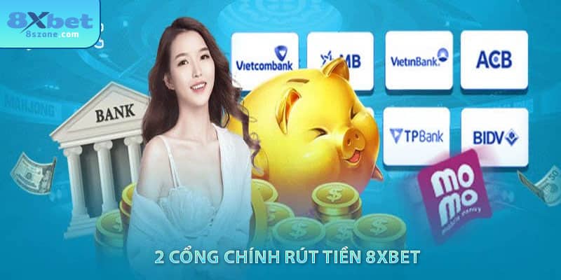 2 Cổng chính rút tiền 8sbet