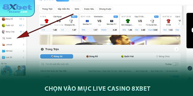 Chọn vào mục live casino 8sbet