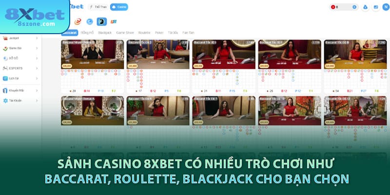 Sảnh casino 8sbet có nhiều trò chơi như Baccarat, Roulette, Blackjack cho bạn chọn