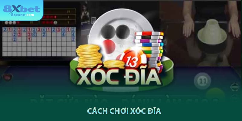 Cách chơi xóc đĩa 8sbet