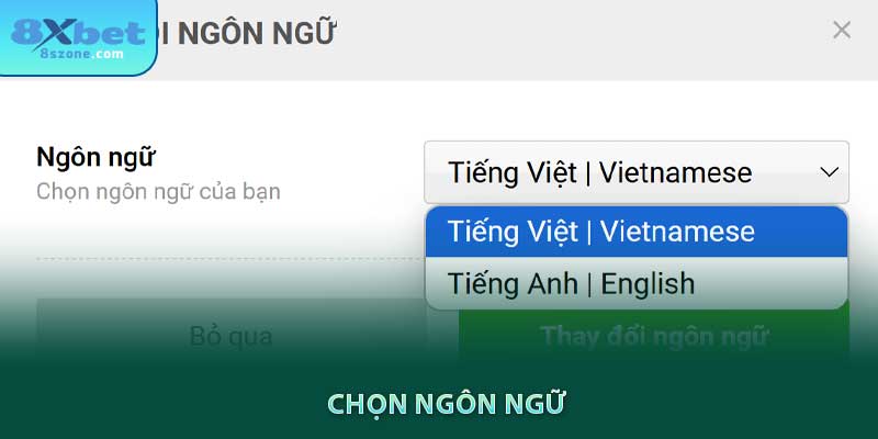 Chọn ngôn ngữ tiếng anh hoặc tiếng việt khi tham gia chơi tại 8sbet