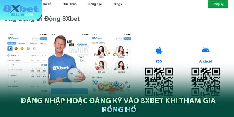 Đăng nhập hoặc đăng ký vào 8sbet khi tham gia rồng hổ