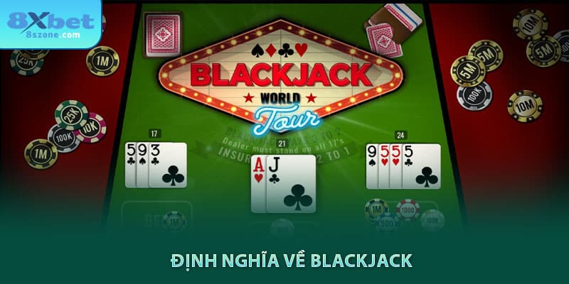8sbet định nghĩa về Blackjack