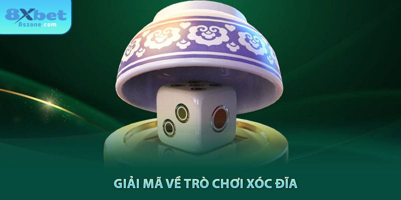 Giải mã về trò chơi xóc đĩa tại 8sbet