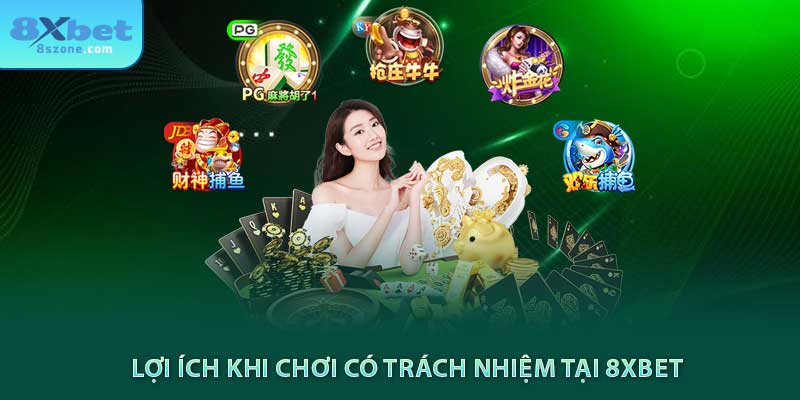 Lợi ích khi chơi có trách nhiệm tại 8sbet