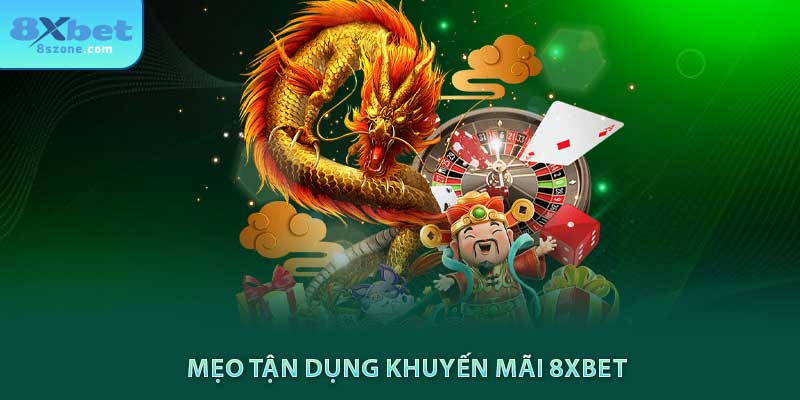Mẹo tận dụng khuyến mãi 8sbet