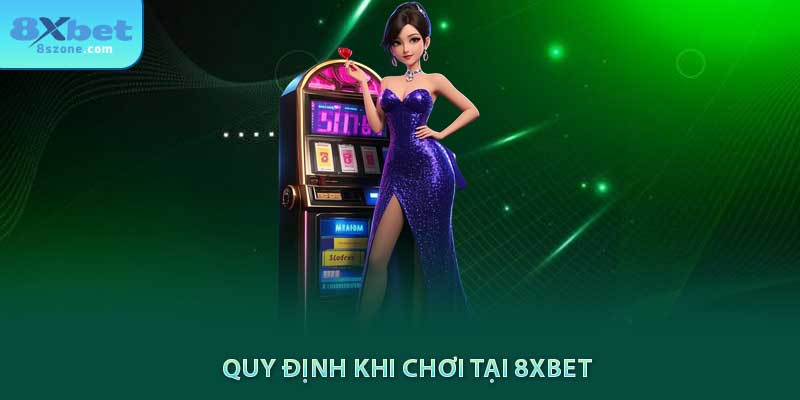 Quy định khi chơi tại 8sbet