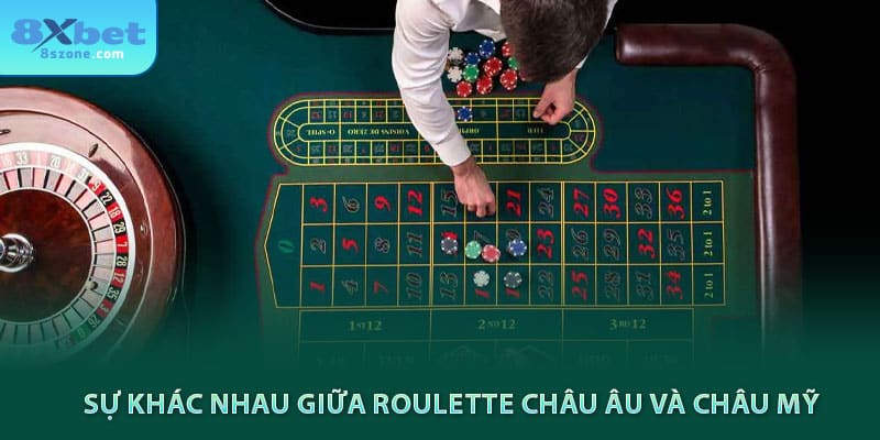 8sbet so sánh sự khác nhau giữa roulette châu Âu và Châu Mỹ
