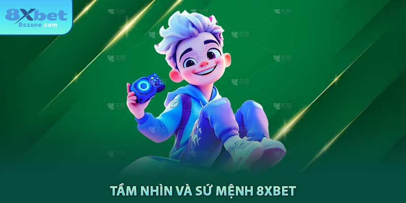 Tầm nhìn và sứ mệnh 8sbet