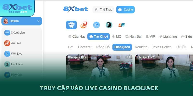 Truy cập vào live casino Blackjack trên 8sbet