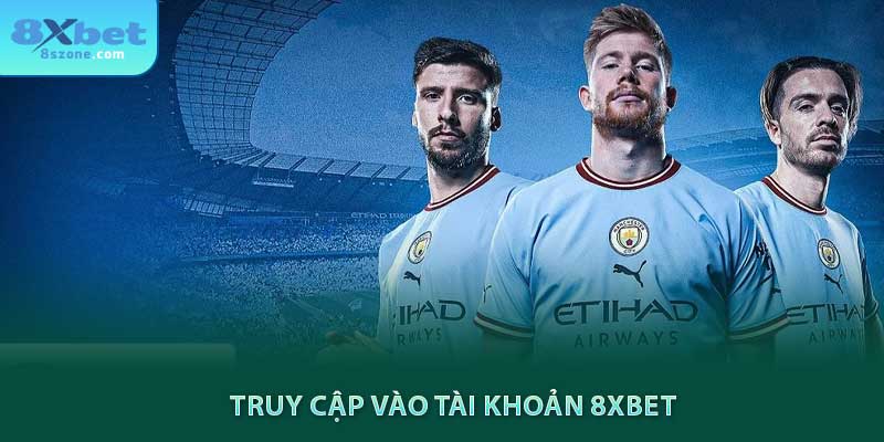 Truy cập vào tài khoản 8sbet