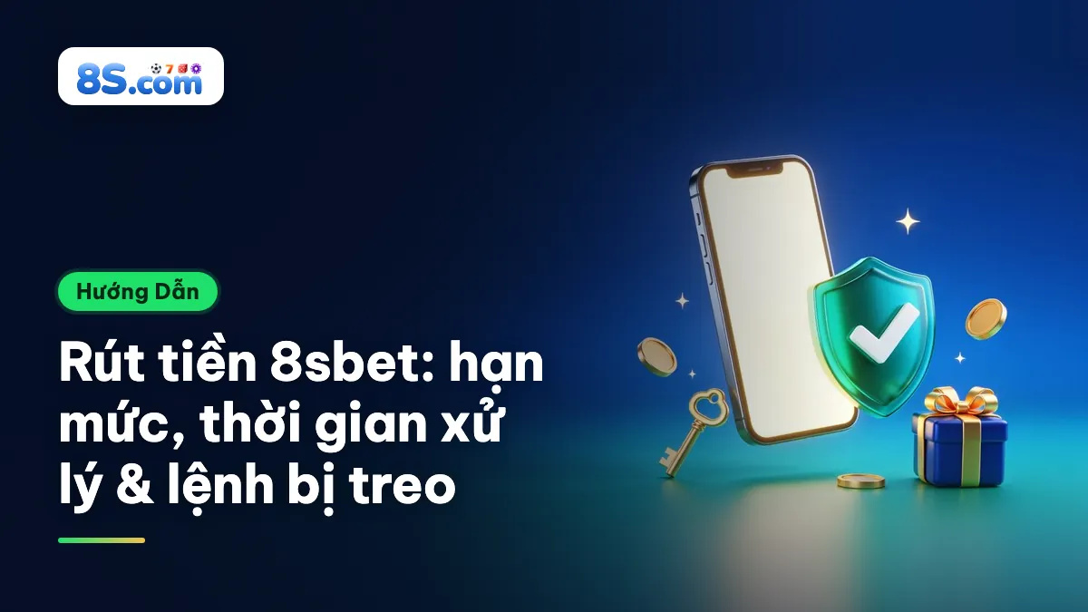Điện thoại, khiên bảo mật và đồng xu 3D, tiêu đề rút tiền 8sbet: hạn mức, thời gian xử lý, lệnh treo